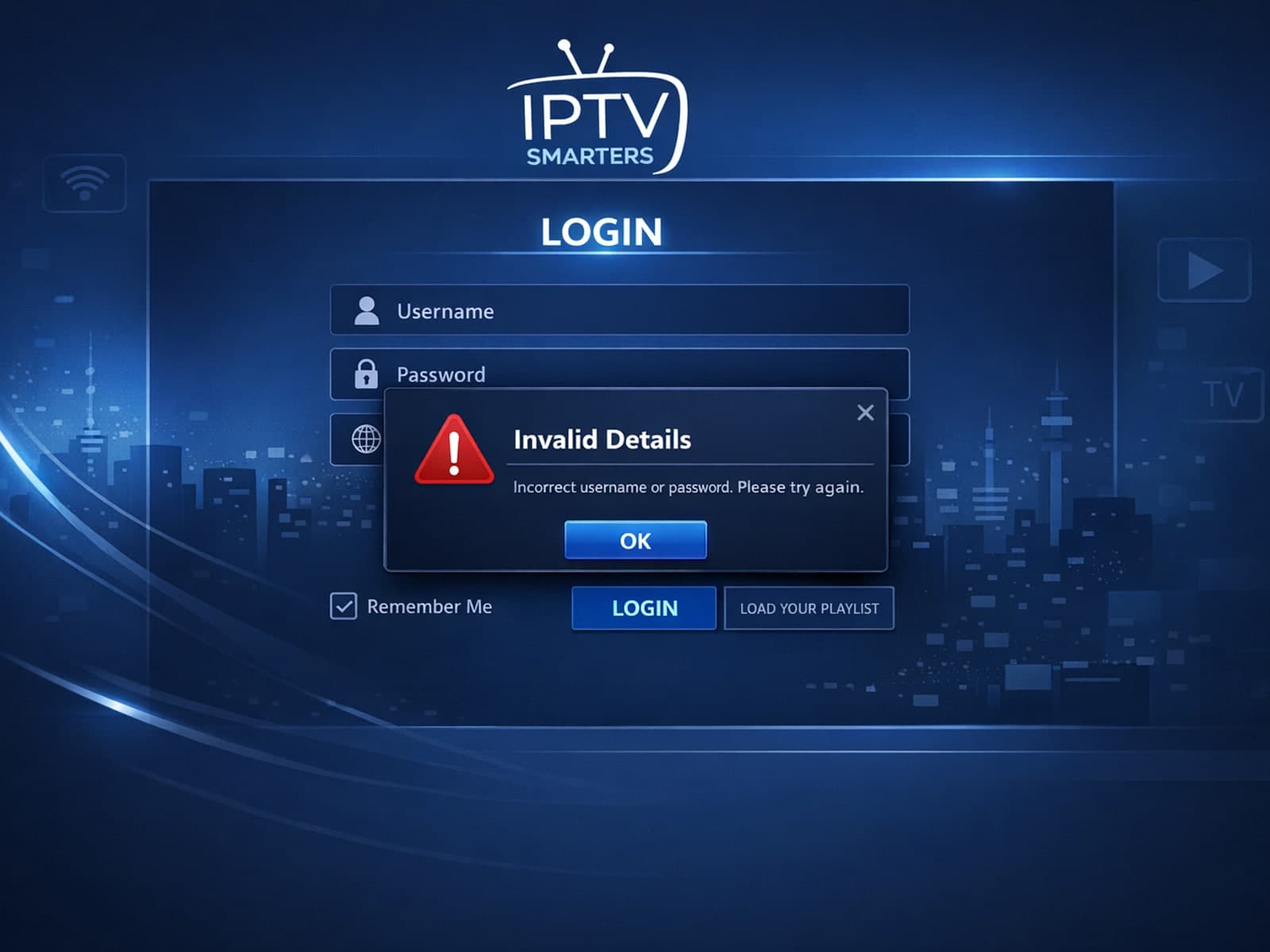IPTV Smarters app login screen with an invalid details error message on a dark blue background